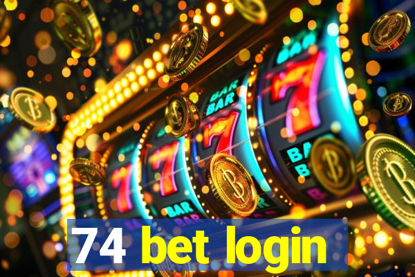 74 bet login