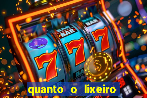 quanto o lixeiro ganha por ano