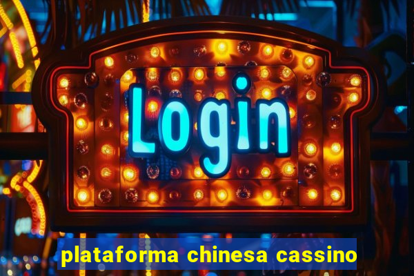 plataforma chinesa cassino