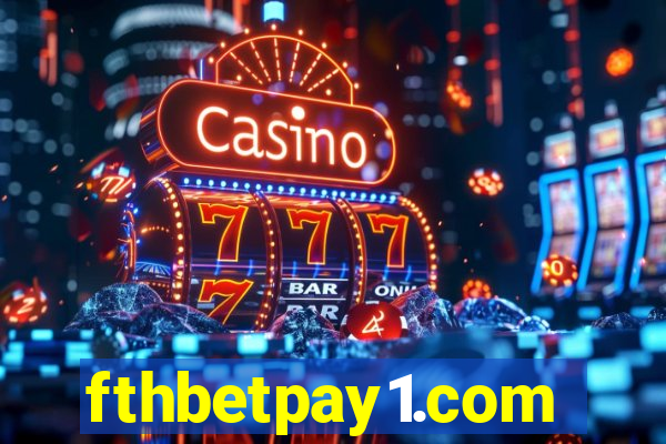 fthbetpay1.com