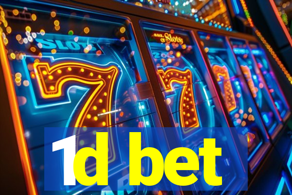 1d bet