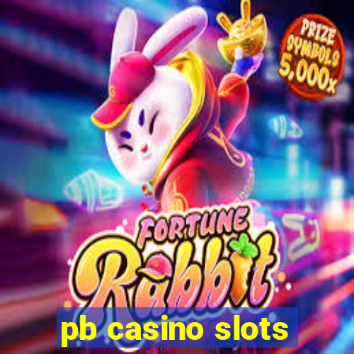 pb casino slots