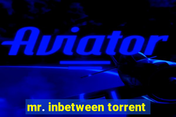 mr. inbetween torrent