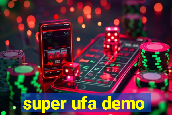 super ufa demo