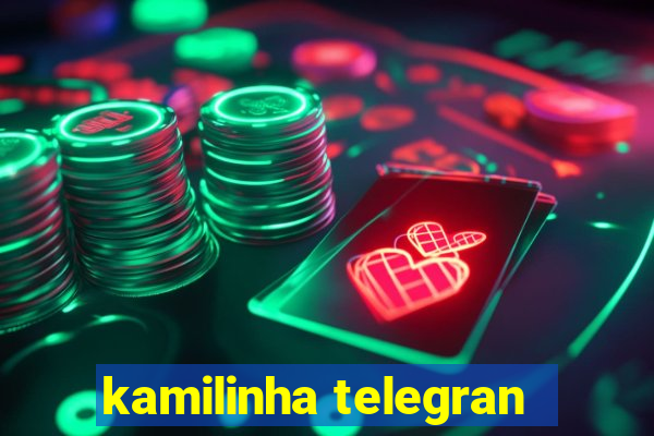 kamilinha telegran