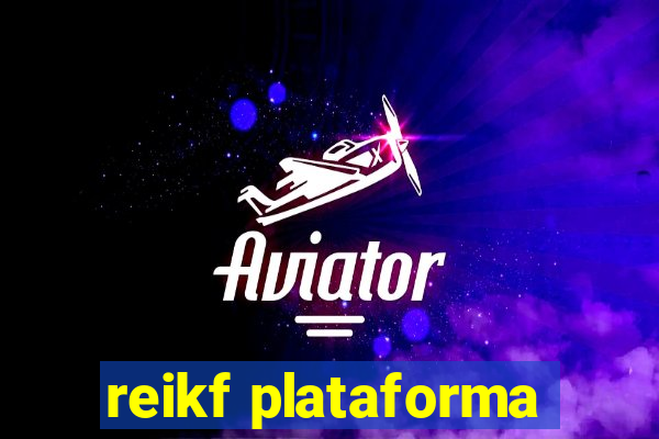 reikf plataforma