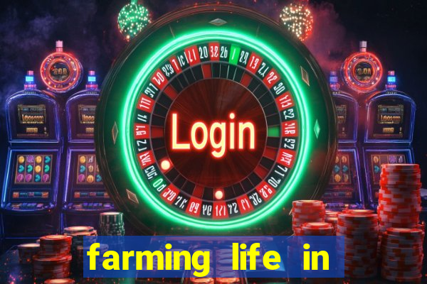 farming life in another world dublado