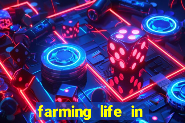 farming life in another world dublado