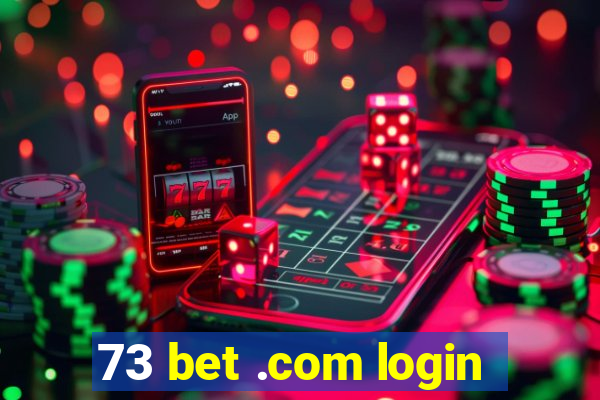 73 bet .com login