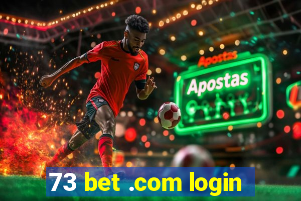 73 bet .com login