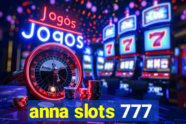 anna slots 777