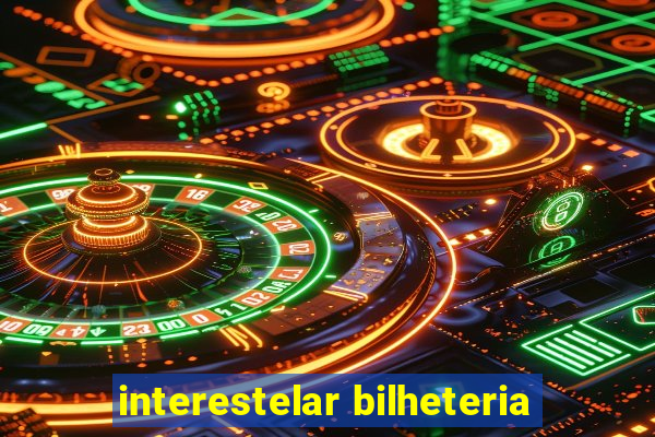 interestelar bilheteria