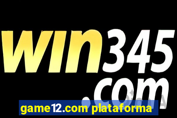 game12.com plataforma