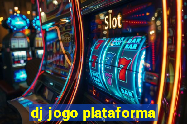 dj jogo plataforma