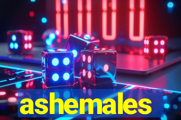 ashemales