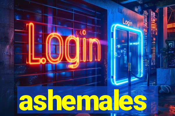 ashemales