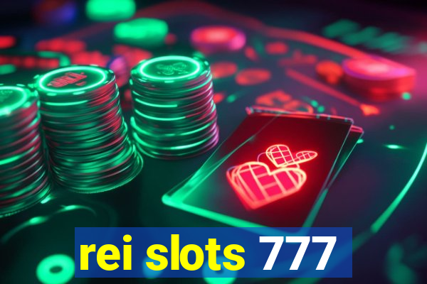 rei slots 777