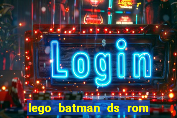 lego batman ds rom pt br