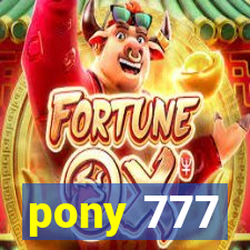 pony 777