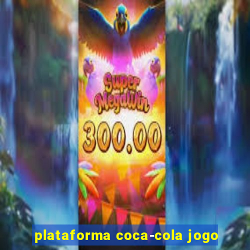 plataforma coca-cola jogo