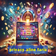 privacy aline faria