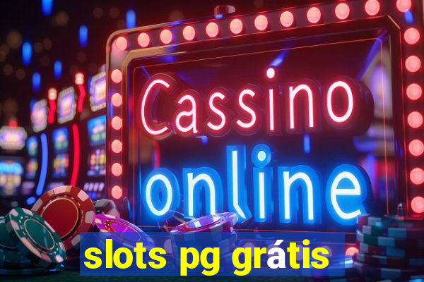 slots pg grátis