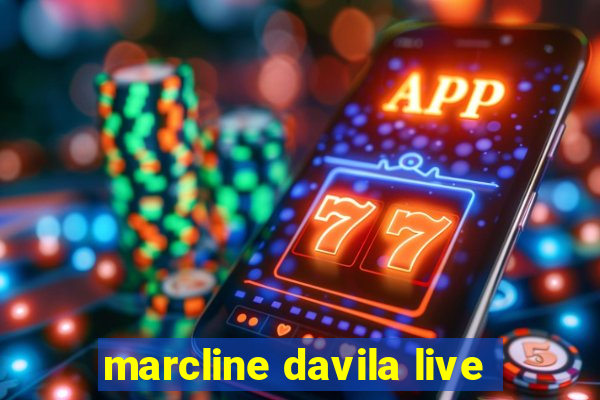 marcline davila live