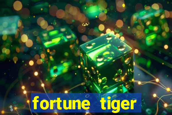 fortune tiger aposta 1 real