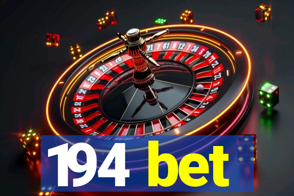 194 bet