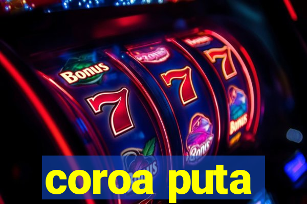 coroa puta