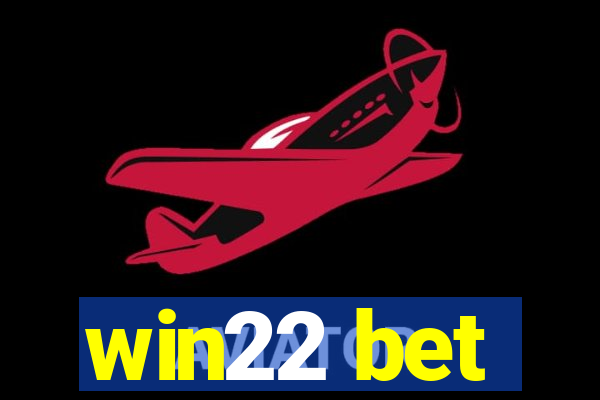 win22 bet