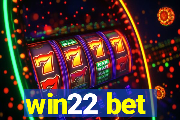 win22 bet