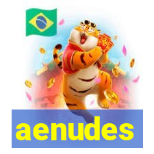 aenudes