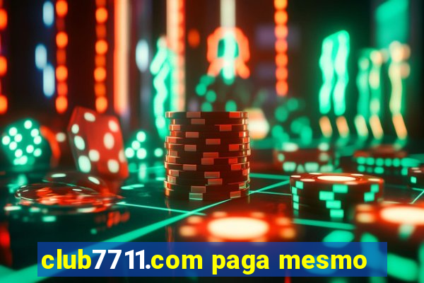 club7711.com paga mesmo