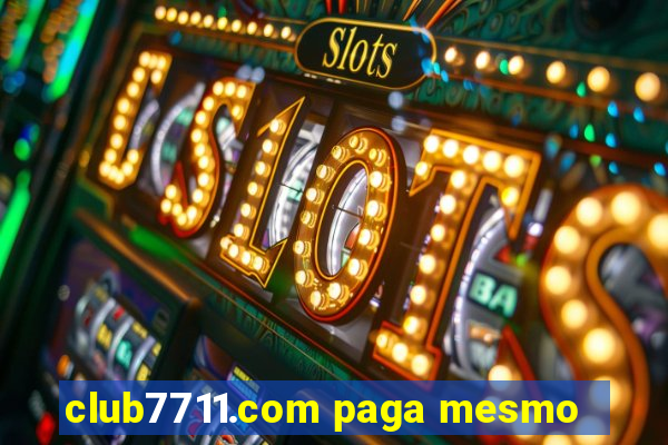 club7711.com paga mesmo