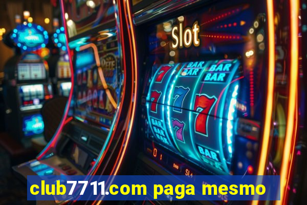 club7711.com paga mesmo