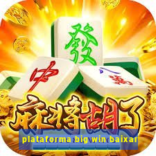 plataforma big win baixar