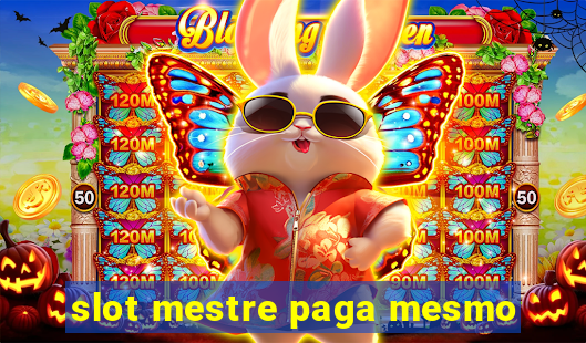 slot mestre paga mesmo