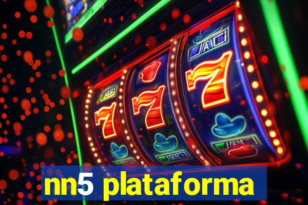 nn5 plataforma