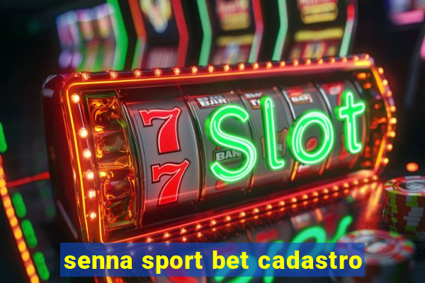 senna sport bet cadastro