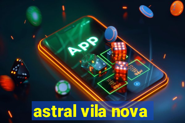 astral vila nova