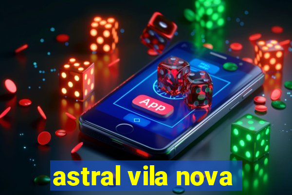 astral vila nova