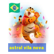 astral vila nova