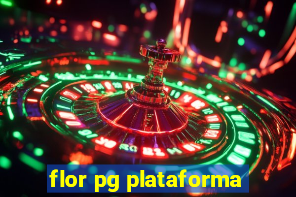 flor pg plataforma