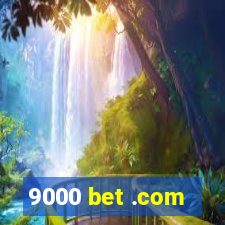 9000 bet .com