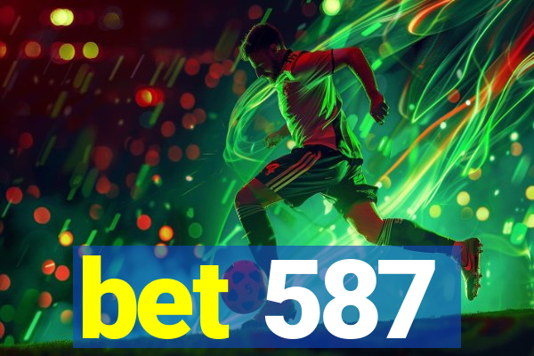 bet 587