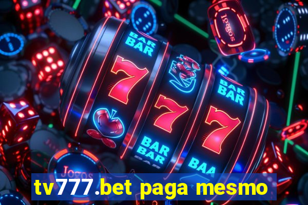 tv777.bet paga mesmo