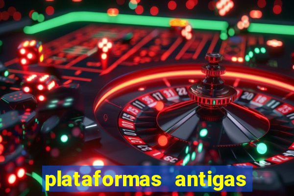 plataformas antigas slots 2023