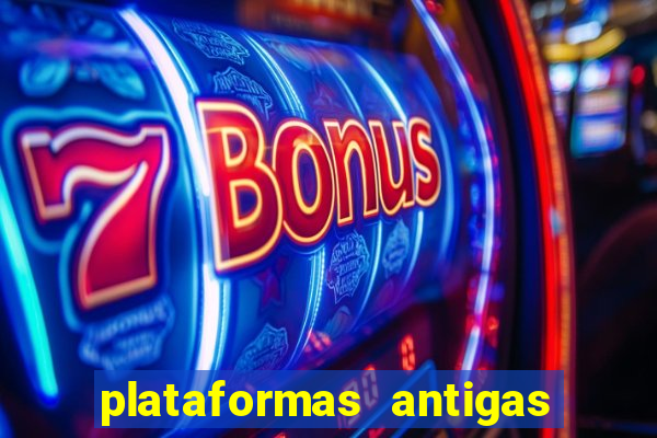 plataformas antigas slots 2023