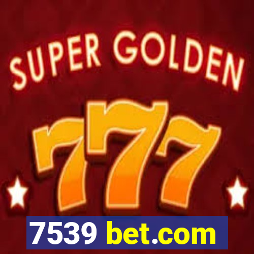 7539 bet.com